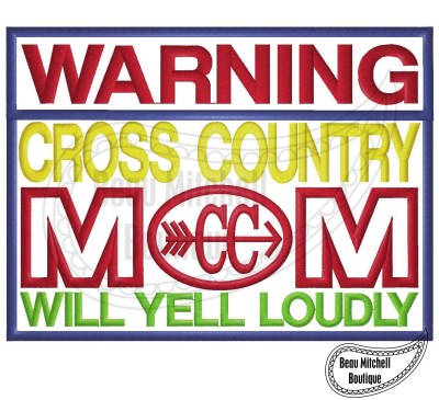 WARNING CROSS COUNTRY MOM  APPLIQUE EMBROIDERY DESIGN